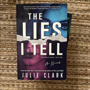 The Lies I Tell by Julie Clark - International Edition